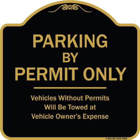 Signmission Designer Series-Parking By Permit Vehicles Without Permits Towed Vehic, 18" x 18", BG-1818-9803 A-DES-BG-1818-9803